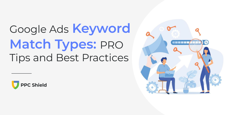 Full PPC keyword match types guide