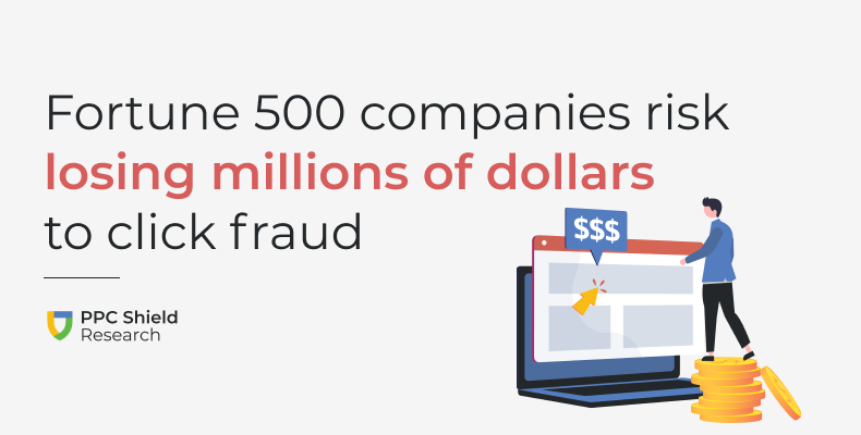 Fortune 500 Companies Risk Losing Millions of Dollars to PPC Click Fraud